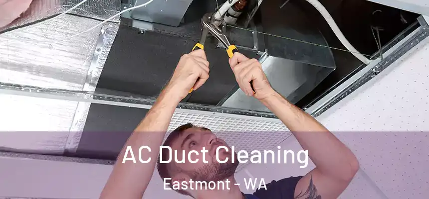  AC Duct Cleaning Eastmont - WA
